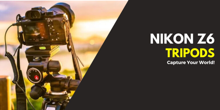 7 of the Best Tripods For Nikon Z6 And Z6ii in 2024
