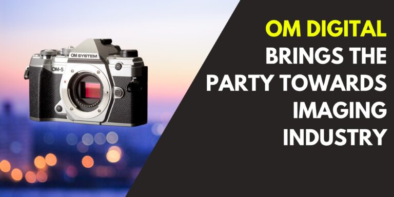 OM Digital Brings The Party Towards Imaging Industry